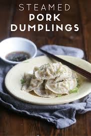 Steamed Pork Dumplings Recipe Recipe Steamed Pork Dumplings Pork Dumpling Dumpling Recipe