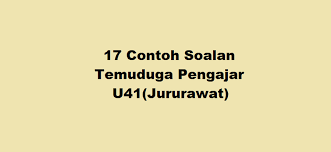 17 Contoh Soalan Temuduga Pengajar U41 Jururawat Kerjaya2u Com