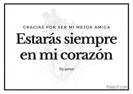 Si hanoi espan~ol te amo chiquita con todo mi corazon = yes hanoi spanish i love you wth all my heart, girl. Frases Para Mis Mejores Amigas Incondicionales