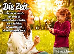 Spätestens, wenn man sich vom lehrer oder der lehrerin verabschiedet, ist die zeit gekommen, um danke zu sagen. Zeit Die Kinder Uns Schenken Spruch Zum Nachdenken