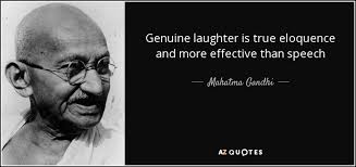 Discover famous quotes and sayings. Mahatma Gandhi Quote Genuine Laughter Is True Eloquence And More Effective Than Speech