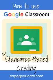 How To Use Google Classroom For Standards Based Grading In 2021 Standards Based Grading Google Classroom Standards Based Grading High School