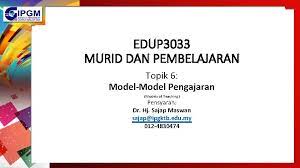 Strategi pembelajaran adalah rencana dan cara untuk mengajar yang bisa dilakukan dengan cara 2. Edup 3033 Murid Dan Pembelajaran Topik 6 Modelmodel