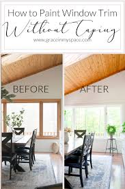 How To Paint Window Trim Without Tape Wood Window Trim Painting Trim White Painting Wood Trim