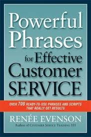 Powerful Phrases For Effective Customer Service Ebook By Renee Evenson Rakuten Kobo In 2020 Customer Service Quotes Customer Service Week Customer Service Training