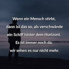 ᐅ Wenn Ein Mensch Stirbt Dann Ist Das So Als Verschwände Ein