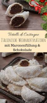 Italienische Weihnachtsplatzchen Mit Maronenfullung Und Schokolad Italienische Weihnachtsplatzchen Italienische Weihnachtsrezepte Italienische Platzchenrezepte