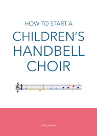 How To Start A Childrens Handbell Choir Ashley Danyew