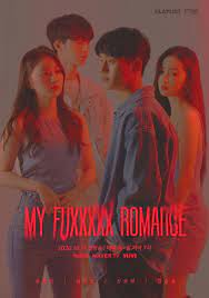 My Fuxxxx Romance In 2021 Web Drama Korean Drama Drama
