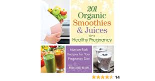 Naturebell maximum strength hyaluronic acid capsules. Amazon Com 201 Organic Smoothies And Juices For A Healthy Pregnancy Nutrient Rich Recipes For Your Pregnancy Diet 0045079559998 Cormier Nicole Books