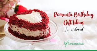 You would not wanna miss making a woman's birthday extra special with your unique and personalized gift. 5 Romantic Birthday Gift Ideas For The Love Of Your Life Ferns N Petals