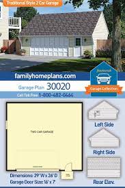 Traditional Style 2 Car Garage Plan Number 30020 Garage Building Plans Garage Door Dimensions Garage Plan