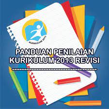 Download buku siswa kelas 3 sdmi kurikulum 2013 revisi 2018 buku siswa merupakan buku panduan sekaligus buku aktivitas yang akan memudahkan para siswa. Download Panduan Penilaian Kurikulum 2013 K 13 Revisi Gurune Net