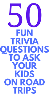 Whether you have a science buff or a harry potter fanatic, look no further than this list of trivia questions and answers for kids of all ages that will be fun for little minds to ponder. Road Trip Trivia Questions 50 Questions For Families Stylish Life For Moms Fun Trivia Questions Trivia Questions Fun Questions To Ask