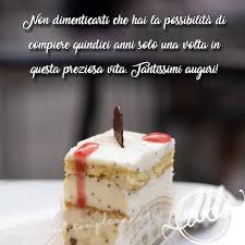 I Piu Belli Auguri 15 Anni Da Usare Nella Tua Cartolina