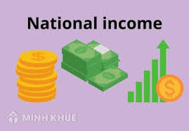 Thu nhập quốc dân (national income) là gì?