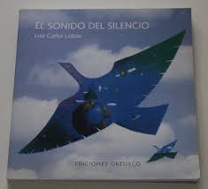 Luís carlos rinck 427 метров. El Sonido Del Silencio Libros Singulares By Lisboa Luiz Carlos Bien Encuadernacion De Tapa Blanda 2005 1Âª Edicion Libros El Joven