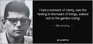 Allen Ginsberg Quote I Had A Moment Of Clarity Saw The Feeling In