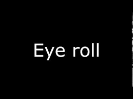 Image result for eyes rolling cartoon