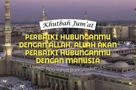 Sebagai ciptaan allah alam berkedudukan sederajad dengan manusia namun allah menundukkan alam bagi manusia dan bukan maka jelas hubungan alam dengan manusia merupakan hubungan pemanfaatan alam untuk kemakmuran bersama.hidup bersama antara manusia dengan alam berarti. Khutbah Jumat Perbaiki Hubunganmu Dengan Allah Allah Akan Perbaiki Hubunganmu Dengan Manusia Radio Rodja 756 Am