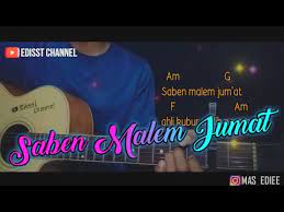 Chord Mudah Saben Malam Jumat Lirik Dan Chord Gitar Youtube