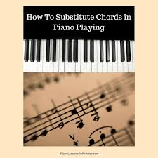 an introduction to chord substitutions for piano players 7