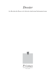 Cómo consultar el saldo que queda disponible. Pdf Dossier Prismas La Revolucion Rusa En La Historia Intelectual Latinoamericana Laura Prado Acosta Academia Edu