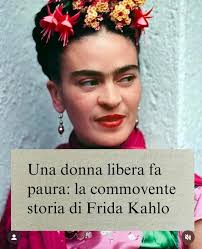 Una DONNA libera fa paura! Ma non la ferma nessuno! L'incredibile storia di  Frida Kahlo, la donna che fece del suo corpo spezzato un'opera d'arte. Eri  nata «sfortunata». Eri affetta da spina