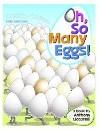Oh So Many Eggs Ciccarelli Anthony Ciccarelli Anthony Ciccarelli Anthony 9781090539298 Amazon Com Books