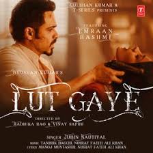 If you love music, then you know all about the little shot of excitement that ripples through you when you hear one of your favorite songs come on the radio. Lut Gaye Feat Emraan Hashmi Song Online Lut Gaye Feat Emraan Hashmi Mp3 Song Download Wynk