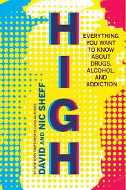 Amazon - High: Everything You Want to Know About Drugs, Alcohol, and  Addiction: Sheff, David, Sheff, Nic: 9780544644342: Books