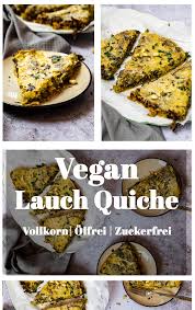 Vegane Lauch Lauch Quiche Mit Sonnen Getrockneten Tomaten Ist Ein Schnelles Und Einfaches Rezept Wir Vegane Abendessen Lauch Quiche Vegane Abendessen Rezepte