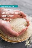 How can I measure 100 grams of rice without a scale?