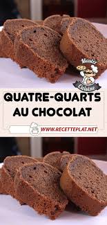 Quatre Quarts Au Chocolat En 2020 Quatre Quart Chocolat Quatre Quarts Recettes De Cuisine
