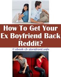 10 Tenacious Tips Gifts To Get Your Ex Boyfriend Back Should I Get Back With My Ex Apology Letter To Get Ex Girlfriend Back Visualization To Get Ex Back Love S