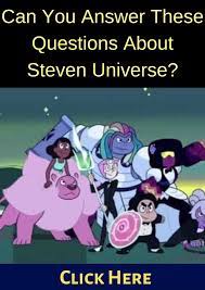 A few centuries ago, humans began to generate curiosity about the possibilities of what may exist outside the land they knew. Can You Answer These Questions About Steven Universe Steven Universe Steven Universe Quiz Steven