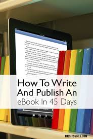 How I Wrote And Published An Ebook In 45 Days Write An Ebook Writing Jobs Writing Blog Posts Writing Tips