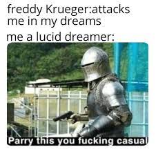 You Fool You Absolute Buffoon You Think You Can Challenge Me In My Own Realm Maladaptivedreaming Funny Memes Funny Pictures Dankest Memes