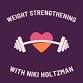 Weight Strengthening Series with Niki Holtzman event image