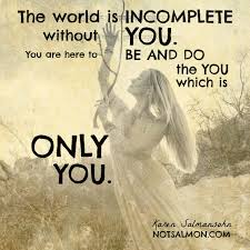 Notsalmon Karen Salmansohn Wonderful Words Inspirational Quotes Karen Salmansohn What would your life be incomplete without? notsalmon karen salmansohn