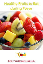 Best Fruits To Eat During Fever Best Fruits To Eat Fruit Benefits Best Fruits