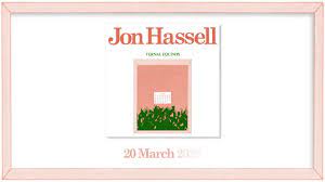 Stream songs including toucan ocean, viva shona and more. Jon Hassell Vernal Equinox Remastered Reissue Youtube