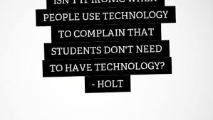 Quotes, sayings, ironies, humor, life, inspiration. Isn T It Ironic When People Use Technology To Complain E Learning Feeds