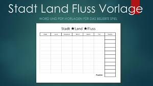 Ihr könnt euch bei galissa sonnentau am steg für 100 dolchmaul. Stadt Land Fluss Vorlage Word Pdf Muster Vorlage Ch