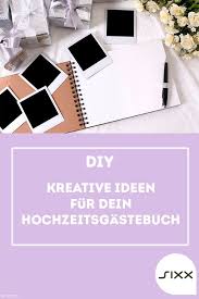 Doch das perfekte kleid für den schönsten tag im leben zu finden, kann manchmal eine herausforderung sein, weil die auswahl an schnitten, farben, stoffen. Diy Kreative Ideen Fur Dein Hochzeitsgastebuch Gastebuch Hochzeit Gestalten Gastebuch Hochzeit Hochzeitsbuch