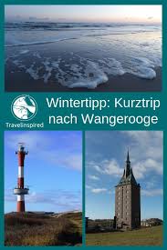 Wangerooge Im Winter Tipps Fur Deine Inselauszeit Travelinspired Ausflug Insel Urlaub Wangerooge