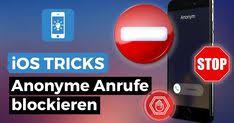 Ihr Bekommt Standig Anonyme Anrufe Ohne Nummernanzeige Dann Macht Schluss Mit Dem Telefonterror Einfach Anonyme Anrufe Am Iphone Bloc Anruf Iphone Blockieren