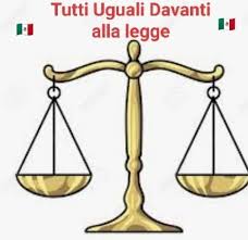 SIAMO TUTTI UGUALI DAVANTI ALLA LEGGE