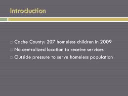 HOMELESS POPULATION Karly Porter Paula Williams Alisha Eversole Modified by  Dr. Carol Albrecht Numbers and charts have been modified, and information  has.