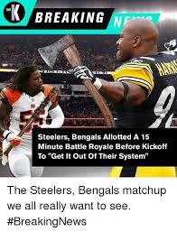 The Breaking Steelers Bengals Allotted A 15 Minute Battle Royale Before Kickoff To Get It Out Of Their System The Steelers Bengals Matchup We All Really Want To See Breakingnews Bengals